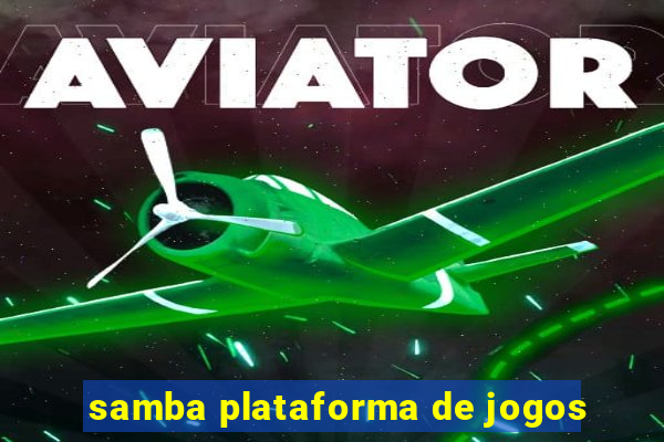 samba plataforma de jogos